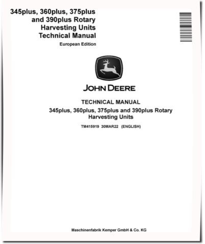 John Deere 345plus, 360plus, 375plus and 390plus Rotary Harvesting Units (European Edition) Technical Manual (TM415919)