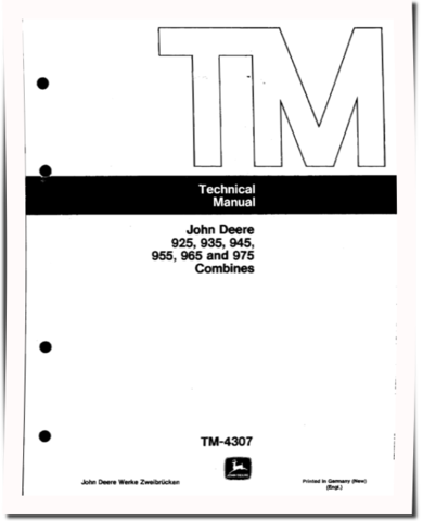 John Deere 925, 935, 945, 955, 965 and 975 Combines (Europe) Technical Manual (TM4307)