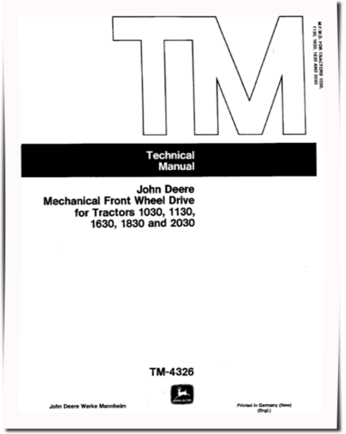 John Deere Tractor 1030, 1130, 1630, 1830 and 2030 Mechanical Front Wheel Drives Technical Manual (TM4326)