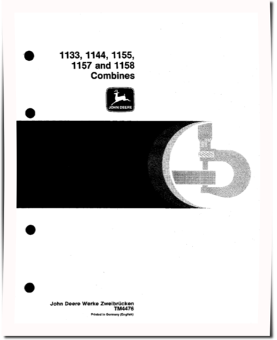 John Deere 1133, 1144, 1155, 1157 and 1158 Combines (Europe) Technical Manual (TM4476)