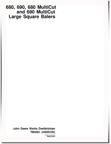 John Deere 680, 690, MultiCut 680 and 690 Large Square Balers (Europe) Technical Manual (TM4581)