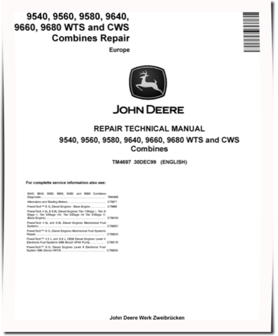 John Deere 9540, 9560, 9580, 9640, 9660, 9680 CWS and WTS Combines (European Edition) Repair Manual (TM4697)