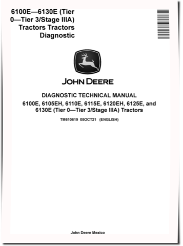 John Deere 6100E, 6105EH, 6110E, 6115E, 6120EH, 6125E and 6130E Tractors Diagnostic Manual (TM610619)