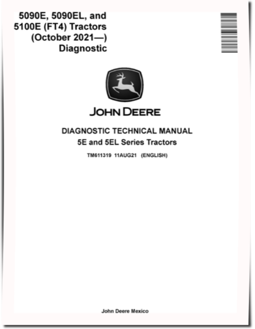 John Deere 5090E, 5090EL and 5100E (SN: 070000-) FT4 Tractors (North America) Diagnostic Manual (TM611319)
