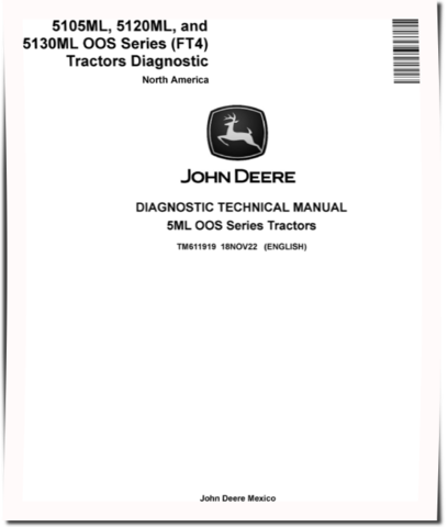John Deere 5105ML, 5120ML and 5130ML OOS Series FT4 Tractors (North America) Diagnostic Manual (TM611919)