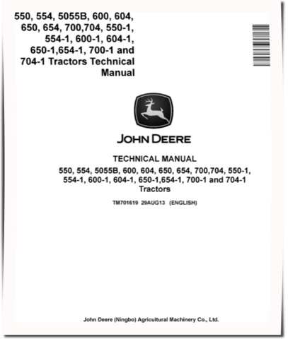 John Deere 5055B, 550, 550-1, 554, 554-1, 600, 600-1, 604, 604-1, 650, 650-1, 654, 654-1, 700, 700-1, 704 and 704-1 China Tractors Technical Manual (TM701619)