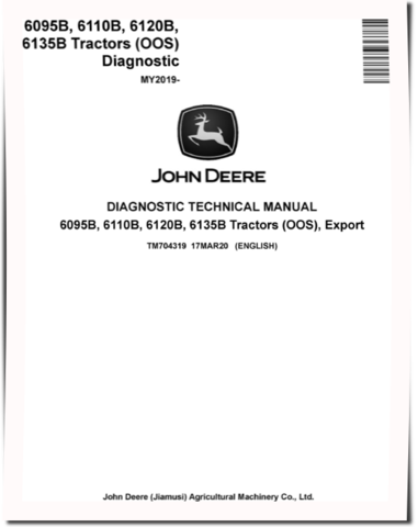 John Deere 6095B, 6110B, 6120B and 6135B OOS Series Tractors (MY2019, Export Edition) Diagnostic Manual (TM704319)