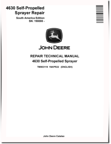 John Deere 4630 (PIN: 1NW_ _ _ _190000-) Self-Propelled Sprayers (South America) Repair Manual (TM803119)