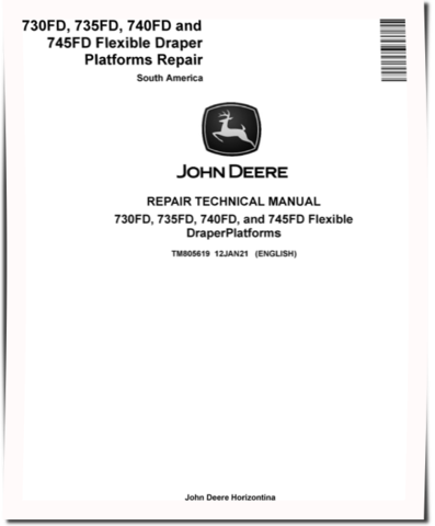 John Deere 730FD, 735FD, 740FD and 745FD Flexible Draper Platforms (South America) Repair Manual (TM805619)