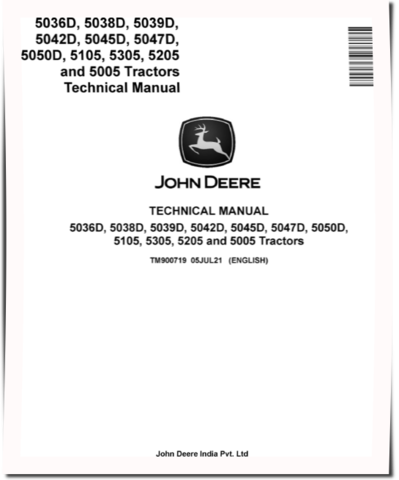 John Deere 5005, 5036D, 5038D, 5039D, 5042D, 5045D, 5047D, 5050D, 5105, 5205 and 5305 Tractors Technical Manual (TM900719)