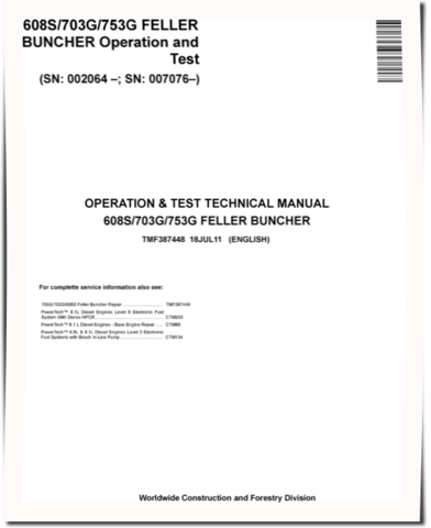 John Deere 703G, 753G and TimberJack 608S Tracked Feller Bunchers Operation and Test Manual (TMF387448)