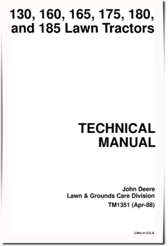 John Deere 130, 160, 165, 175, 180 and 185 Riding Lawn Tractors Technical Manual (tm1351)