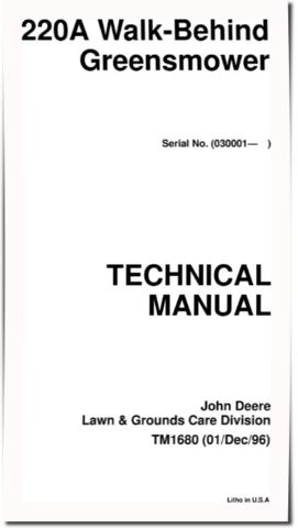 John Deere 220A (SN: 030001-) Walk-Behind Greens Mowers Technical Manual (tm1680)