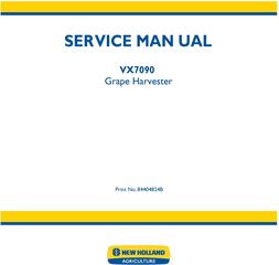 New Holland VX7090 Grape Harvester (09-2011) Service Manual