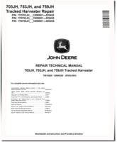 John Deere 703JH, 753JH and 759JH Tracked Harvesters (SN:-220452) Repair Manual (TM10525)