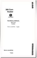 John Deere 300 Corn Haskers Technical Manual (TM1121)