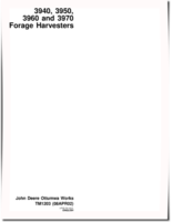 John Deere 3940, 3950, 3960 and 3970 Forage Harvesters Technical Manual (TM1203)