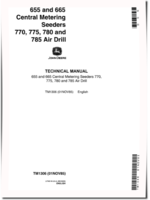 John Deere 770, 775, 780, 785 Air Hoe Drills, 655 and 665 Central Metering Seeders Technical Manual (TM1306)