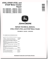 John Deere 670G, 672G (SN: C656729-678817) and 670GP, 672GP (SN: D656729-678817) Motor Graders Repair Manual (TM13068X19)