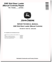 John Deere 326E Skid Steer Loaders with Manual Controls (SN. from J247388) Repair Manual (TM13091X19)