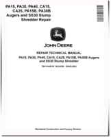 John Deere CA15, CA25, PA15, PA15B, PA30, PA30B, PA40 Augers and SS30 Stump Shredders Repair Manual (TM13164X19)