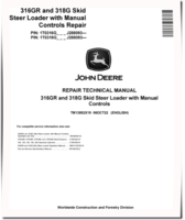 John Deere 316GR and 318G Skid Steer Loaders with Manual Controls (SN. from J288093) Repair Manual (TM13852X19)