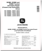John Deere 803MH, 853MH and 859MH Harvesters (Closed-Loop Hydrostatic Drive) Repair Manual (TM14094X19)