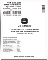 John Deere 903M, 953M and 959M Tracked Feller Bunchers Operation and Test Manual (TM14263X19)