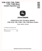 John Deere 670B, 672B, 770B, 770BH, 772B and 772BH Motor Graders Operation and Test Manual (TM1452)