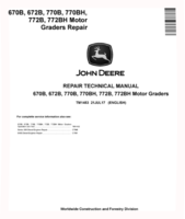John Deere 670B, 672B, 770B, 770BH, 772B and 772BH Motor Graders Repair Manual (TM1453)
