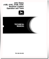 John Deere 410B, 410C, 510B and 510C Backhoe Loaders Operation and Test Manual (TM1468)