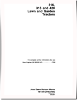 John Deere 316, 318 and 420 Lawn and Garden Tractors Technical Manual (TM1590)