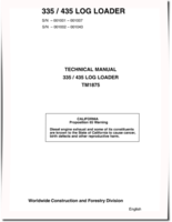 John Deere 335 (SN: 001001-001007) and 435 (SN: 001002-001043) Log Loaders Technical Manual (TM1875)