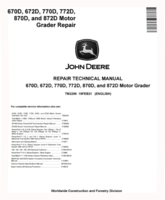 John Deere 670D, 672D, 770D, 772D, 870D and 872D Motor Graders Repair Manual (TM2256)