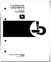 John Deere 483, 583, 683 Corn Heads, 810, 812, 812SH, 814, 814SH, 816, 816SH, 818 and 820 Platforms (Europe) Technical Manual (TM4468)