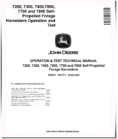 John Deere 7200, 7300, 7400, 7500, 7700 and 7800 Self-Propelled Forage Harvesters Operation and Test Manual (TM4670)