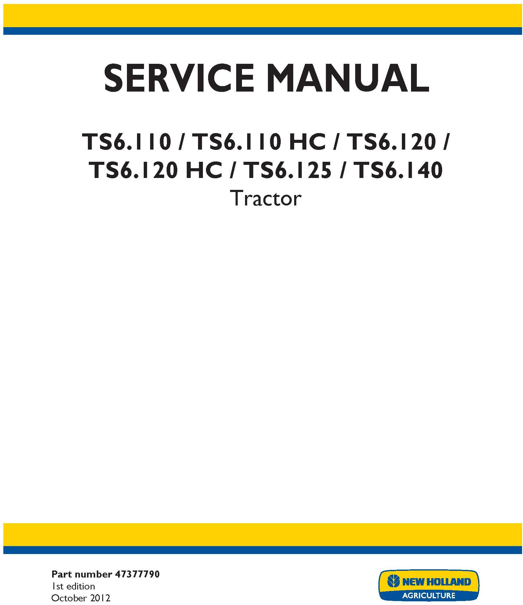 New Holland TS6.110 (HC), TS6.120, TS6.120HC, TS6.125, TS6.140 Tractor Complete Service Manual - 19375