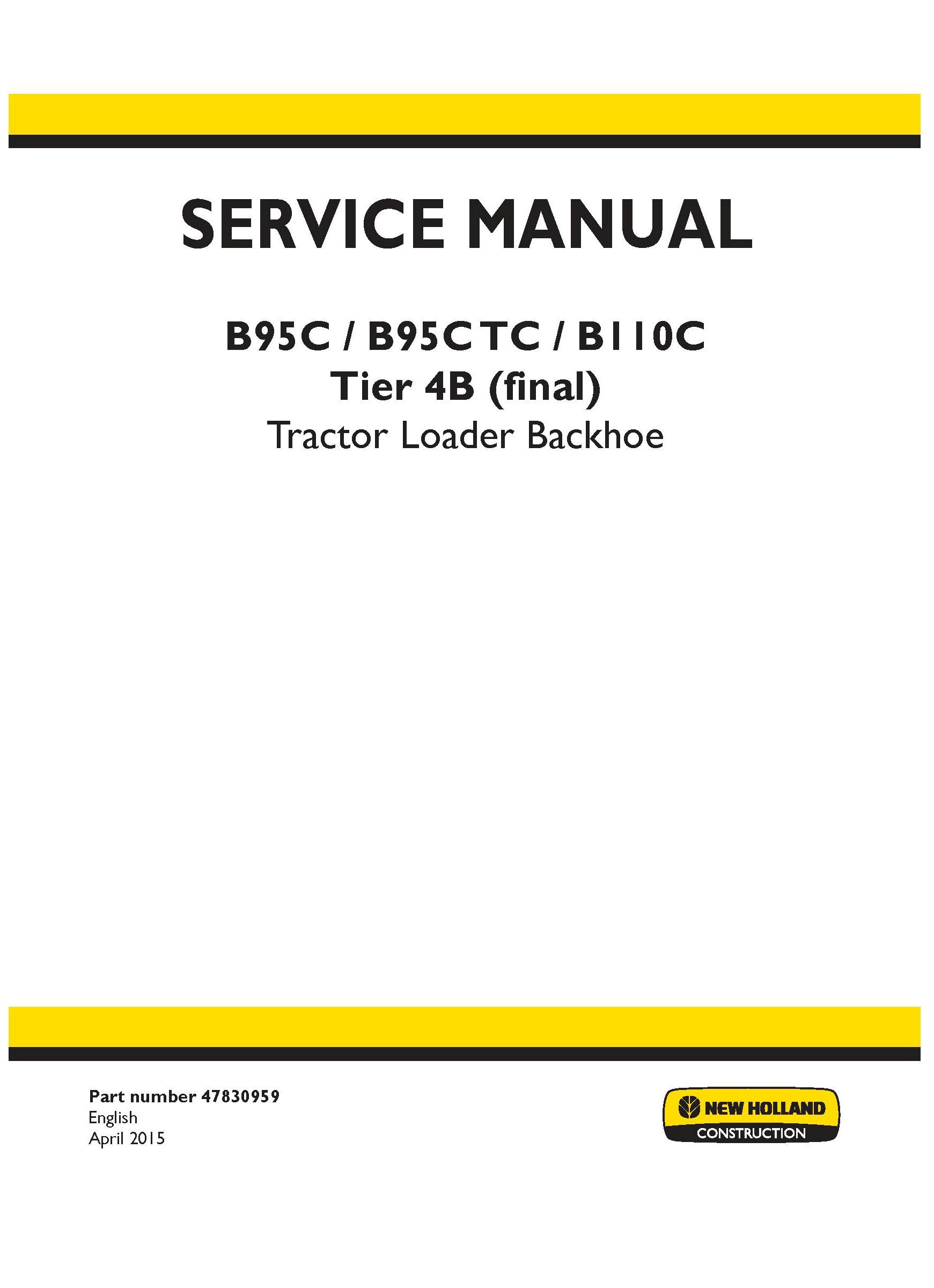 New Holland B95C, B95CTC, B110C Tier 4B (Final) Tractor Loader Backhoe Complete Service Manual - 19346