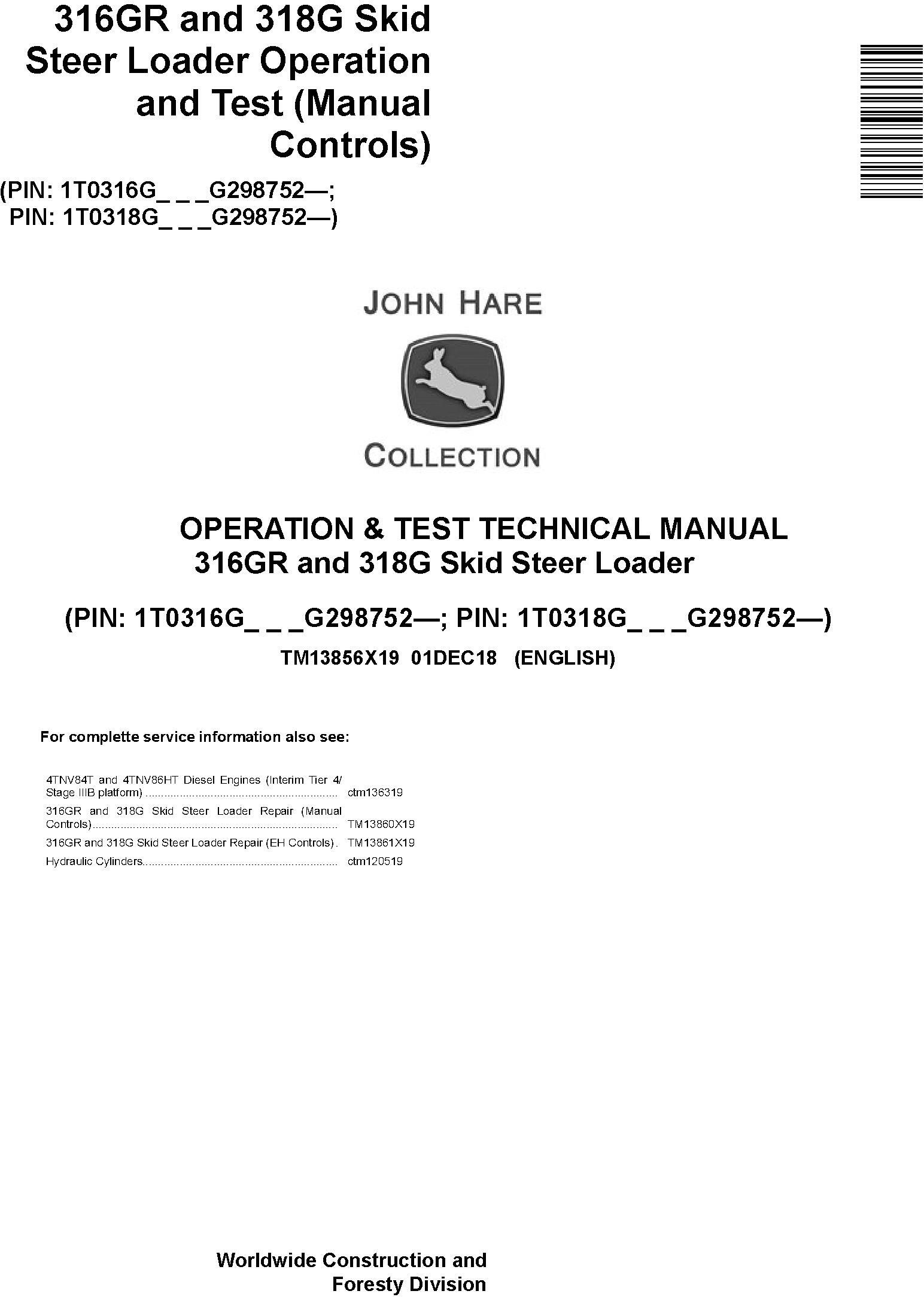 John Deere 316GR and 318G Skid Steer Loader Operation & Test Technical Service Manual (TM13856X19)