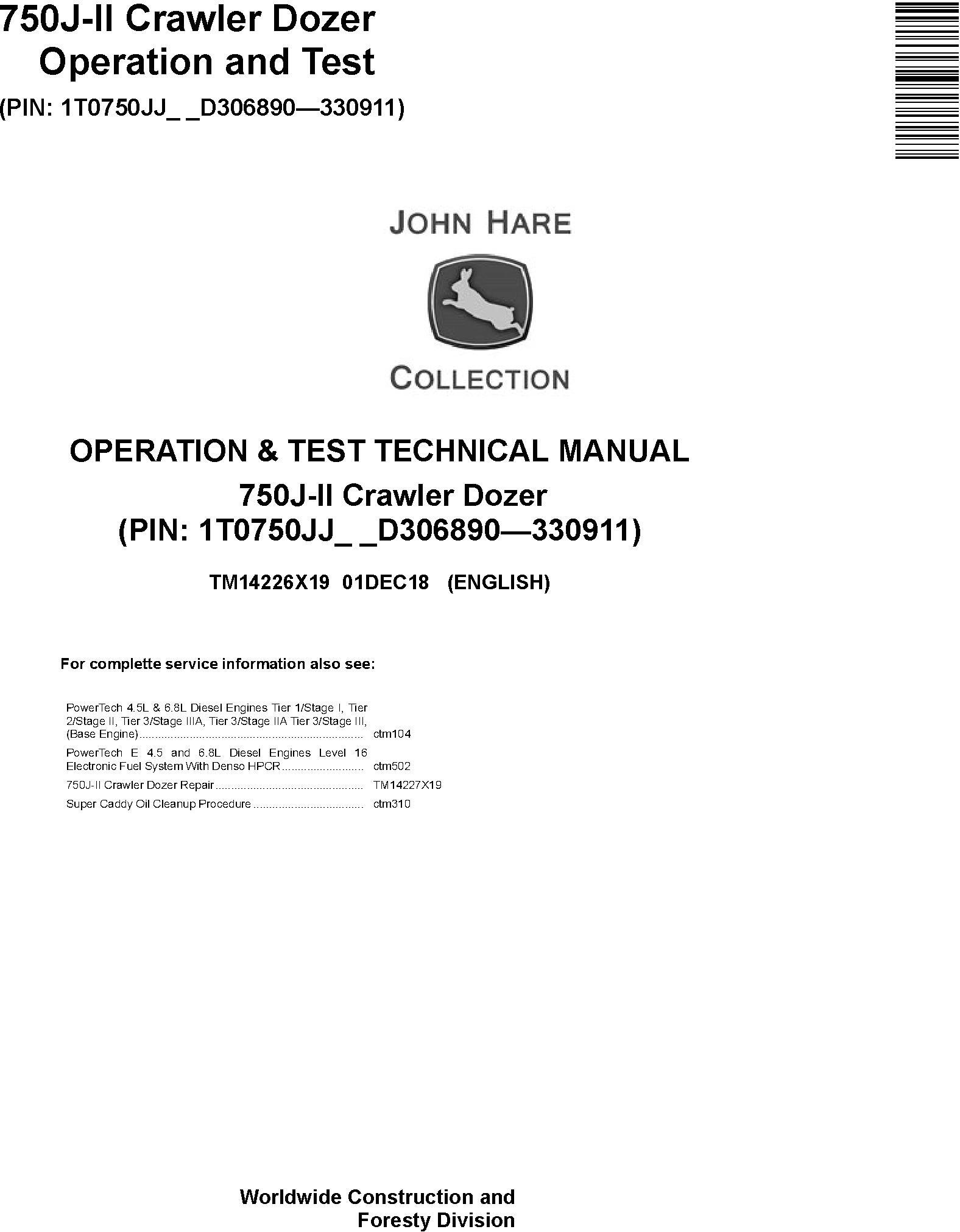 John Deere 750J-II (SN. D306890-330911) Crawler Dozer Operation & Test Technical Manual (TM14226X19)