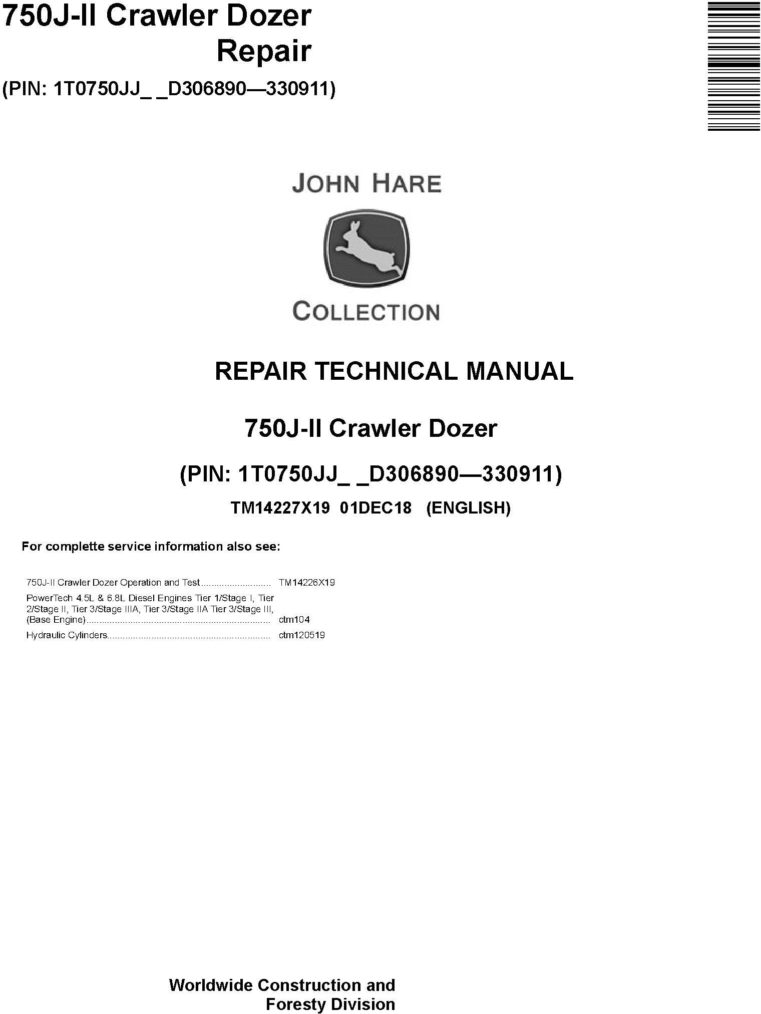 John Deere 750J-II (SN. D306890-330911) Crawler Dozer Repair Technical Service Manual (TM14227X19) - 19019