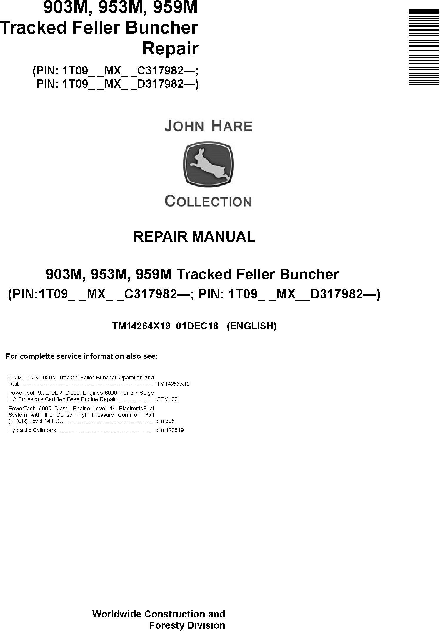 John Deere 903M, 953M, 959M (SN.C317982-,D317982-) Tracked Feller Buncher Repair Manual (TM14264X19)