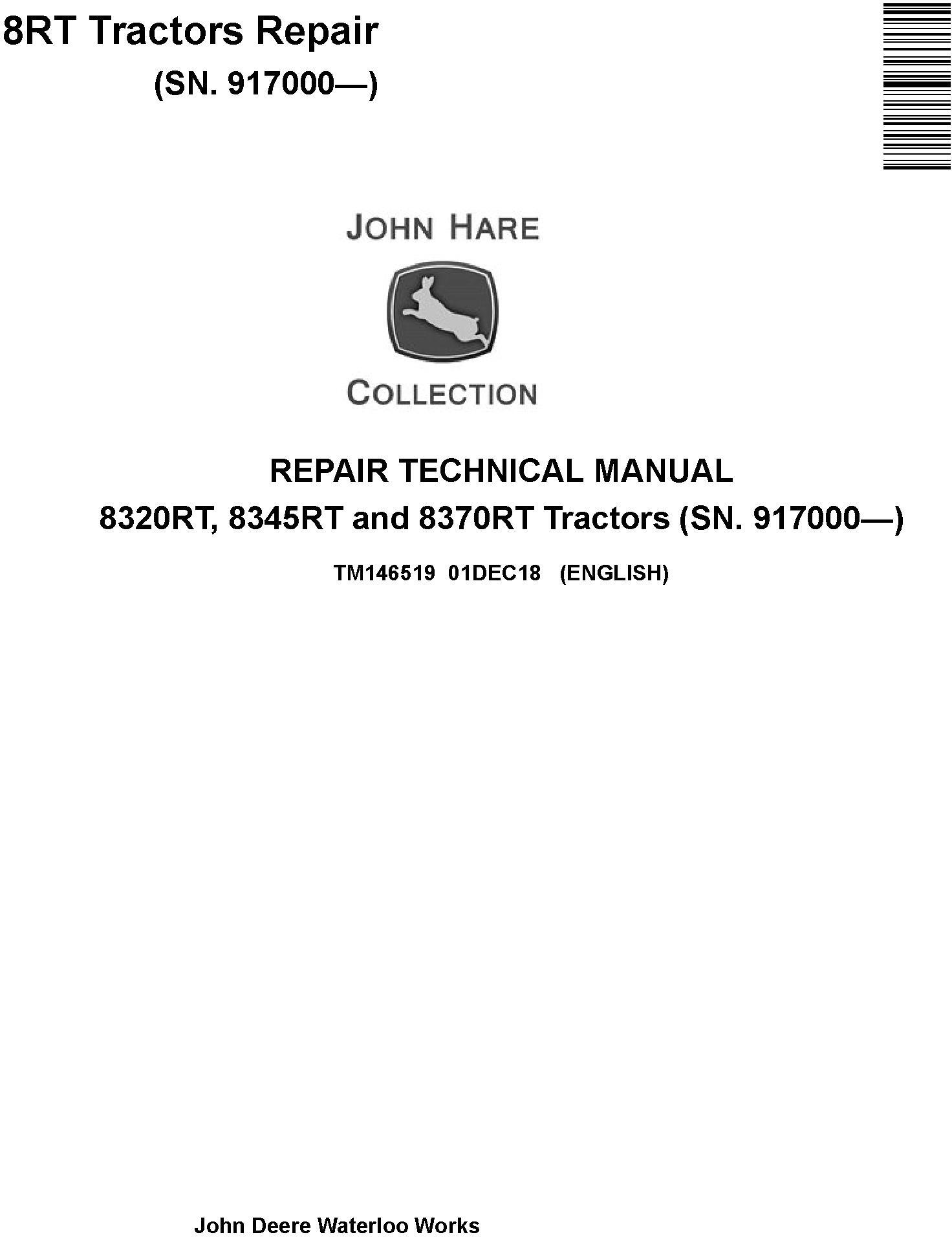 John Deere 8320RT, 8345RT and 8370RT Tractors (SN. 917000-) Repair Technical Manual (TM146519)