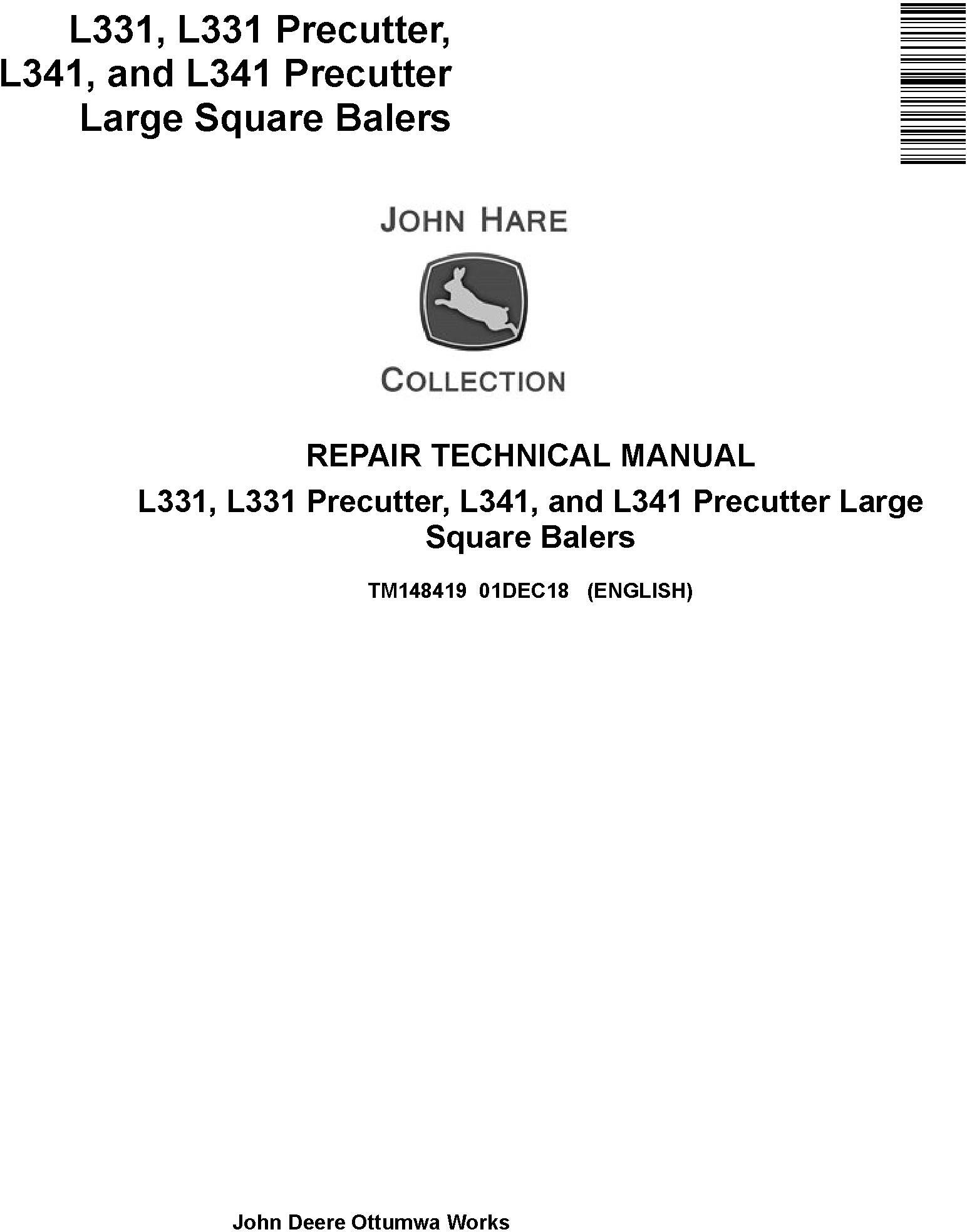 JD John Deere L331/Precutter, L341/ Precutter Large Square Balers Repair Technical Manual (TM148419)
