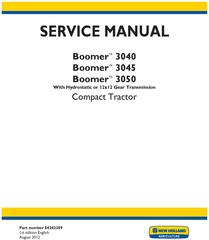 New Holland Boomer 3040, 3045, 3050 Compact Tractor (Hydrostatic or 2x12 Gear Trans.) Service Manual