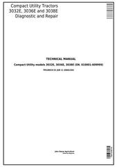 TM100619 - John Deere 3032E, 3036E, 3038E Compact Utility Tractors (SN. 010001-60999) Technical Service Manual
