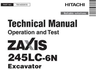Hitachi Zaxis 245LC-6N Excavator Operation and Test Technical Service Manual (TM14059X19)